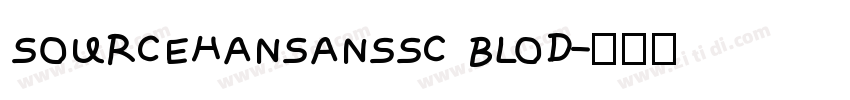 SOURCEHANSANSSC BLOD字体转换